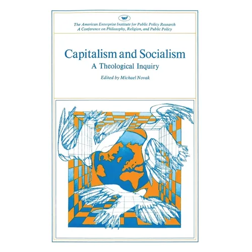 Capitalism and Socialism: A Theological Inquiry - Paperback