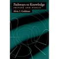 Pathways to Knowledge: Private and Public - Paperback