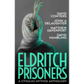 Eldritch Prisoner: A Cthulhu Mythos Anthology - Paperback