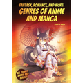 Fantasy, Romance, and More: Genres of Anime and Manga - Hardcover