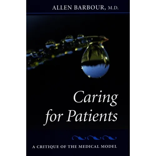 Caring for Patients: A Critique of the Medical Model - Paperback