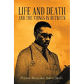 Life And Death And The Things In Between - Paperback