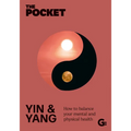 The Pocket Yin & Yang: How to Balance Your Mental and Physical Health - Hardcover