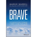 Brave: 50 Everyday Acts of Courage to Thrive in Work, Love and Life - Paperback