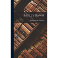 Molly Bawn - Hardcover