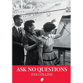 Ask No Questions - Paperback