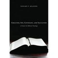 Creation, Sin, Covenant, and Salvation: A Primer for Biblical Theology - Hardcover