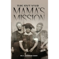 This Isn't Your Mama's Mission - Hardcover