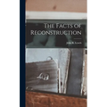 The Facts of Reconstruction - Hardcover