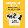 Nonogram Book. 60 Animals Nonogram. Hanjie . Picross . Griddlers: Japanese Crossword and Nonogram Hard Puzzle Book for Adults. - Paperback