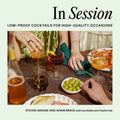 In Session: Low-Proof Cocktails for High-Quality Occasions - Hardcover