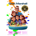 The Funny Side: Relatable Anecdotes from a Once-Frazzled Parent - Paperback