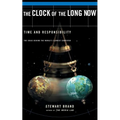 The Clock of the Long Now: Time and Responsibility - Paperback