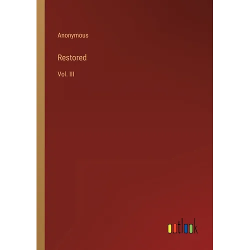 Restored: Vol. III - Paperback