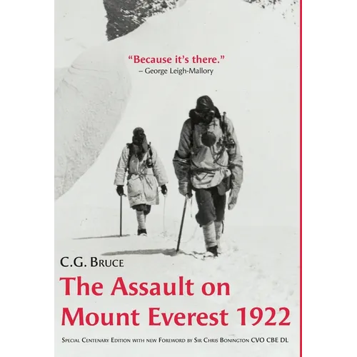 The Assault on Mount Everest, 1922: Special Centenary Edition with new Foreword by Sir Chris Bonington CVO CBE DL - Hardcover