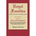 Royal Families: Americans of Royal and Noble Ancestry. Volume Two: REV. Francis Marbury and Five Generations of His Descendants Throug - Paperback