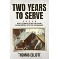 Two Years to Serve: Recollections of a Drafted Marine: Half a Century after the Vietnam War - Paperback