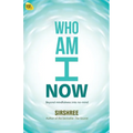 Who Am I Now: Beyond mindfulness into no-mind - Paperback