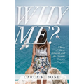 Why Me?: A Story of Abuse, Betrayal, and the Ultimate Journey to Purpose - Paperback