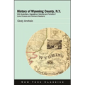 History of Wyoming County, N.Y.: With Illustrations, Biographical Sketches and Portraits of Some Pioneers and Prominent Residents - Paperback