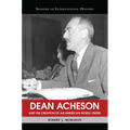Dean Acheson and the Creation of an American World Order - Paperback
