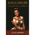Olivia de Havilland and the Golden Age of Hollywood - Paperback