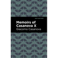 Memoirs of Casanova Volume X - Paperback