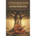 Upanishads: Santonu Kumar Dhar - Paperback