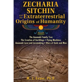 Zecharia Sitchin and the Extraterrestrial Origins of Humanity - Paperback