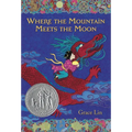Where the Mountain Meets the Moon (Newbery Honor Award Winner) - Paperback
