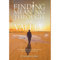 Finding Meaning through the Valley - Hardcover