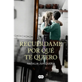 Recuérdame Por Qué Te Quiero / Remind Me Why I Love You - Paperback