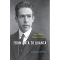 From Data to Quanta: Niels Bohr's Vision of Physics - Hardcover
