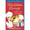 Blue Ribbon Revenge: Christian Cozy Mystery - Paperback