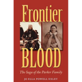 Frontier Blood: The Saga of the Parker Familyvolume 90 - Paperback