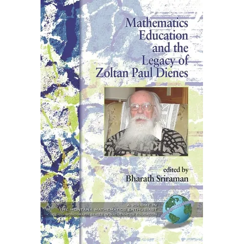 Mathematics Education and the Legacy of Zoltan Paul Dienes (PB) - Paperback