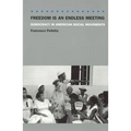 Freedom Is an Endless Meeting: Democracy in American Social Movements - Paperback