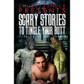 Scary Stories To Tingle Your Butt: 7 Tales Of Gay Terror - Paperback