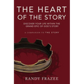 The Heart of the Story: Discover Your Life Within the Grand Epic of God's Story - Paperback