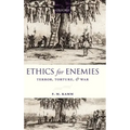 Ethics for Enemies: Terror, Torture, and War - Hardcover