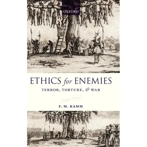 Ethics for Enemies: Terror, Torture, and War - Hardcover