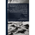 The Voyage of the Jeannette. The Ship and ice Journals of George W. De Long, Lieutenant-commander U.S.N. and Commander of the Polar Expedition of 1879 - Paperback