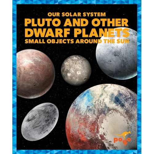 Pluto and Other Dwarf Planets: Small Objects Around the Sun - Paperback