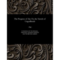 The Progress of Sin: Or, the Travels of Ungodlitenls - Paperback