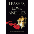 Leashes, Love, and Lies - Paperback