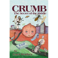 Crumb: The Secret of the Riddle: The Secret of the Riddle - Paperback