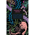 Shadows of Carcosa: Tales of Cosmic Horror by Lovecraft, Chambers, Machen, Poe, and Other Masters Ofthe Weird - Paperback