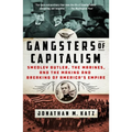 Gangsters of Capitalism: Smedley Butler, the Marines, and the Making and Breaking of America's Empire - Paperback