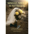Single, Saved & Struggling: A Daily Devotional Journal to Encourage the Waiting Heart - Paperback