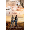 If the Sunrise Forgets Tomorrow - Hardcover